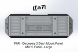 FAR - Discovery 2 Dash Mount Panel